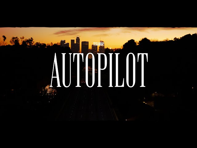 Load video: The official music video of Autopilot by TeslaRap